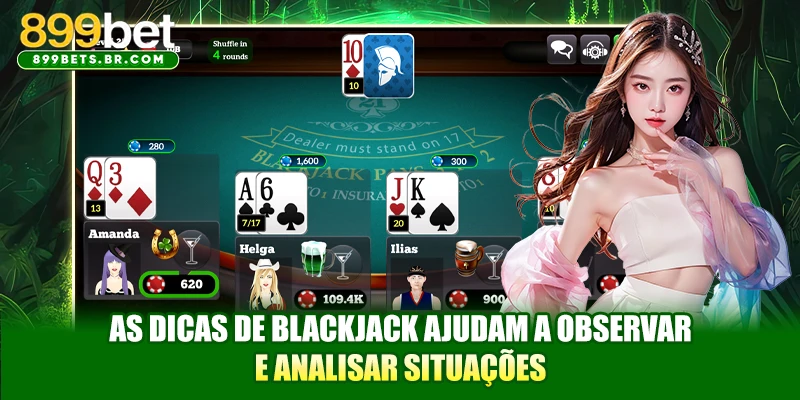 As dicas de Blackjack ajudam a observar e analisar situações