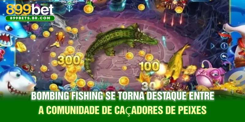Bombing Fishing se torna destaque entre a comunidade de caçadores de peixes