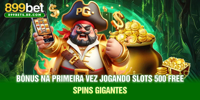 Bônus na primeira vez jogando slots