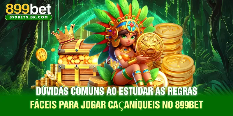 Dúvidas comuns ao estudar as regras fáceis para jogar caça-níqueis no 899BET