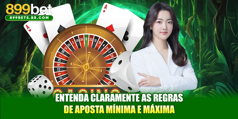 Entenda claramente as regras de aposta mínima e máxima