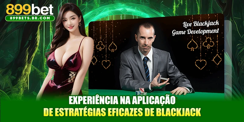 Experiência na Aplicação de Estratégias Eficazes de Blackjack