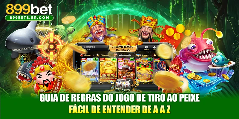 Guia de regras do jogo de tiro ao peixe fácil de entender de A a Z