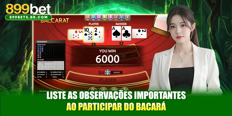 Liste as observações importantes ao participar do Bacará