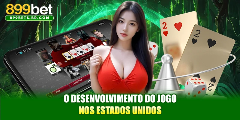 O desenvolvimento do jogo nos Estados Unidos