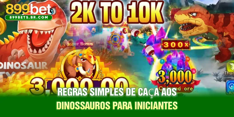 Regras simples de caça aos dinossauros para iniciantes